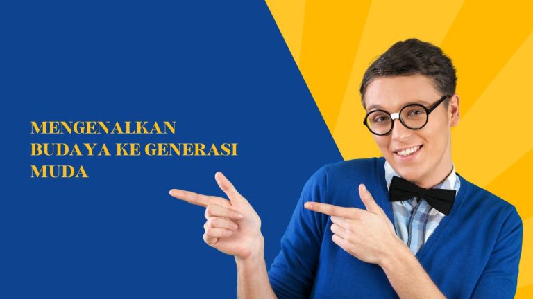 Mengenalkan budaya ke generasi muda