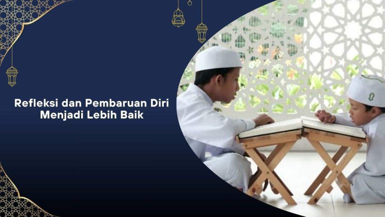 Refleksi dan Pembaruan Diri Menjadi Lebih Baik
